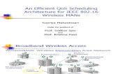An Efficient QoS Scheduling Architecture for IEEE 802.16Wireless MANs