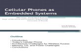 Cellular Phones as Embedded Systems