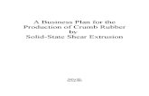 A Business Plan for the Production of Crumb Rubber by Solid State Shear Extrusion EnPRO351 Spring2003 Final Report