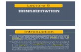 Lecture 5 - Consideration