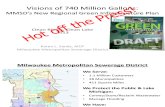 Workshop E Visions of 740 Million Gallons: MMSD's New Regional Green Infrastructure Plan  Karen Sands
