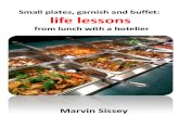Small plates , garnish and buffet : Life Lessons From Lunch With a Hotelier: a Marvin Sissey eBook