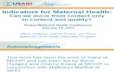 Indicators for Maternal Health: Can we move from contact only to context and quality?