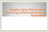 Health Care Police and Nursing tics as A