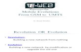 Mobile EvolutionsFrom GSM to UMTS