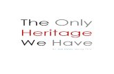 The Only Heritage We Have