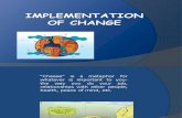 Implementation of Change