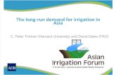2012 AIF, D2S4 PPT the Long-Run Demand for Irrigation in Asia Gazing Into the Crystal Ball by Peter Timmer and David Dawe