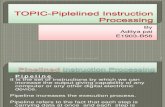 TOPIC-Piplelined Instruction Processing