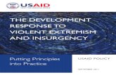 ￼THE DEVELOPMENT RESPONSE TO VIOLENT EXTREMISM AND INSURGENCY USAID POLICY BUREAU FOR POLICY, PLANNING AND LEARNING SEPTEMBER 2011 Putting Principles into Practice