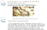 SSA2211 Lecture 3 Island of No Significance