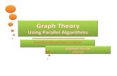 Graph theory using parallel algorithms