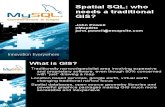 14603782 Spatial SQL Who Needs a Traditional GIS