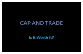 CAP and TRADE is It Worth It
