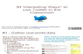 31 Interesting Ways to Use Twitter in the Clas