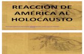 REACCIÓN DE AMÉRICA AL HOLOCAUSTO