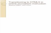 Transitioning to HTML 5 in Online Journalism Instruction" - Matthew Blake, California State University