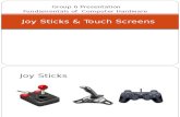 Joy Sticks & Touch Screens