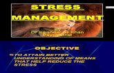 Stress Prsentation by Dr Sikandar Ali Khan