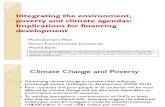 Integrating the environment, poverty and climate agendas: Implications for financing development - presentation