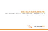Engagement - Understanding It, Achieving It, Measuring It