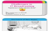 Challenges in IT Broadcasting - RTBv4