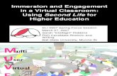 Immersion & engagement in a virtual classroom: using second life for Higher education