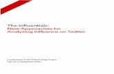 The Influentials: New approaches for Analyzing Influence on Twitter