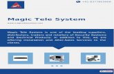 Magic tele system