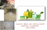 Always Make An Intelligent Surface Cleaning