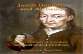Jacob Boehme and Alchemy in the context of Goethe's alchemical worldview - R. D. Gray