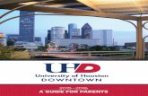 University of Houston-Downtown 2015-2016 Guide For Parents