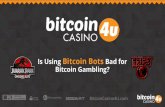 Is Using Bitcoin Bots Bad For Bitcoin Gaming