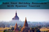 Make your holiday memorable with myanmar tourism