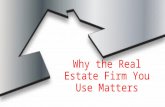 Why the real estate firm you use matters