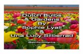 Dutch Bulbs and Gardens by Sophie Lyall and Una Lucy Silberrad