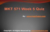 MKT 571 Week 5 Quiz uop new tutorials
