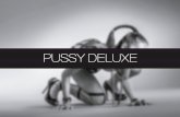 Pussy deluxe