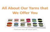 All About Our Yarns that We Offer You