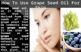 Grape seed oil for skin