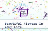 Beautiful flowers in your life