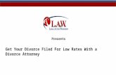 Get Your Divorce Filed For Low Rates With a Divorce Attorney