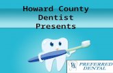Howard county dentist Presents