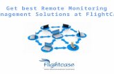 Get best remote monitoring management solutions at flightcase