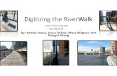Digitizing the RiverWalk