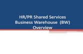 HR/PR Shared Services Business Warehouse (BW) Overview