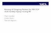 Routing of Outgoing Packets for MP-TCP draft-handley-mptcp ...