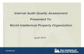 Internal Audit Quality Assessment Presented To: World Intellectual ...