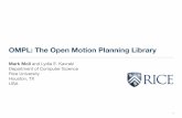 OMPL: The Open Motion Planning Library Mark Moll