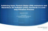 Achieving low PM & HAPs in a one step filtration process